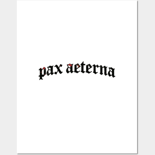 Pax Aeterna - Eternal Peace Posters and Art